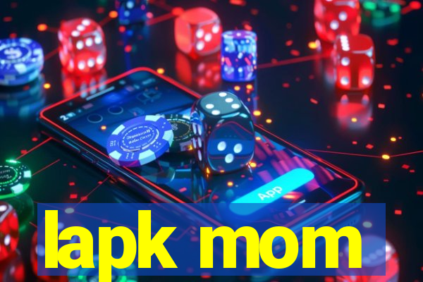 lapk mom